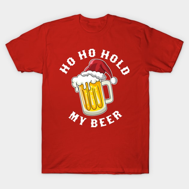 Santa Ho Ho Hold My Beer Funny Christmas Drinking T-Shirt by OrangeMonkeyArt